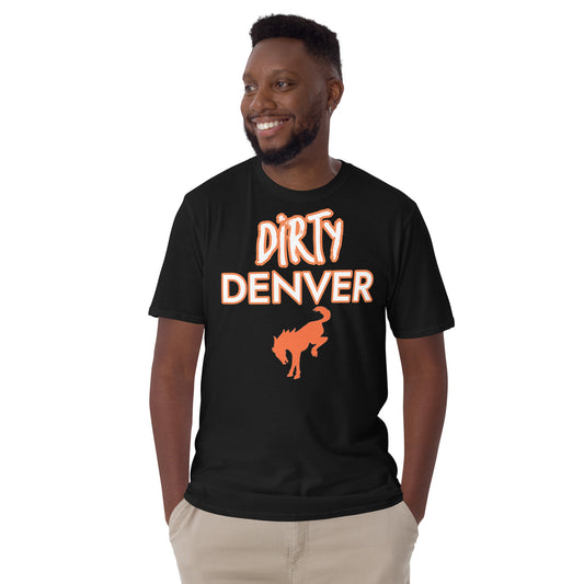 DIRTY DENVER T-Shirt