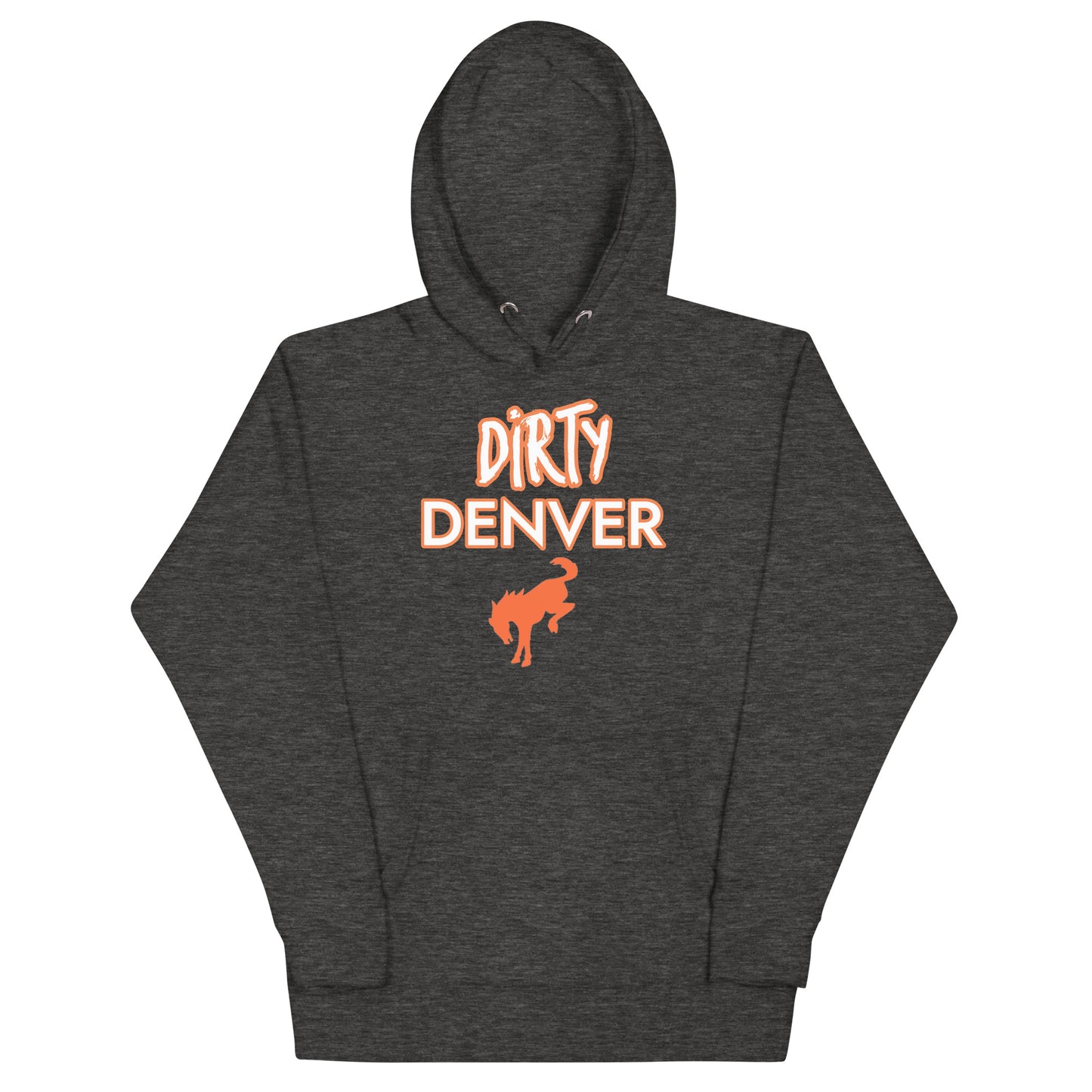 DIRTY DENVER Hoodie