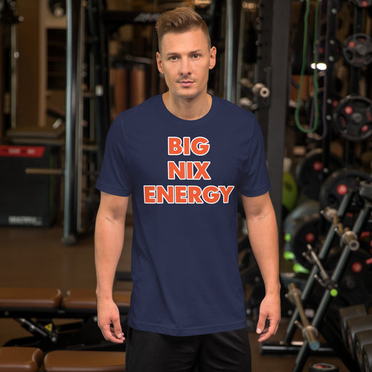 "BIG NIX ENERGY" Unisex t-shirt